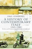 A History of Contemporary Italy: Society and Politics: 1943-1980 (Penguin History)