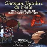 Shaman Jhankri & Nele: Indigenous Healers
