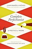 The complete perfectionist : a poetics of work