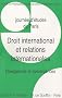 Droit international et relations internationales : Divergences et convergences, Journ�e d'�tudes de Paris