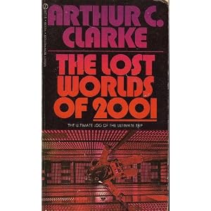 The Lost Worlds of 2001 by Arthur C. Clarke