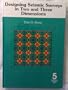 Designing Seismic Surveys in Two and Three Dimensions (Geophysical Reference, Vol 5)