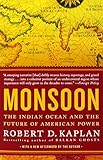 Monsoon: The Indian Ocean and the Future of American Power