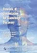 Heuristics and optimization for knowledge discovery - [electronic resource]  : [edited by] Ruhul Sarker, Hussein A. Abbass, Charles S. Newton.