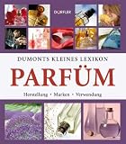 Produkt-Bild: Dumonts kleines Lexikon Parf&uuml;m: Herstellung, Marken, Verwendung