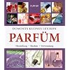 Dumonts kleines Lexikon Parf�m: Herstellung, Marken, Verwendung