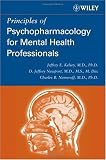  : Principles of Psychopharmacology for Mental Health Professionals