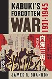 Kabuki's forgotten war, 1931-1945