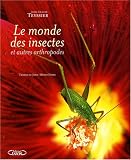 Le monde des insectes et autres arthropodes