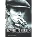 Bowie in Berlin: A New Career In A New Town
