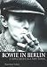 Bowie in Berlin: A New Career in a New Town