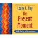 The Present Moment: 365 Daily Affirmations