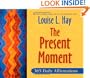 The Present Moment: 365 Daily Affirmations