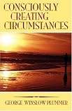 Consciously Creating Circumstances