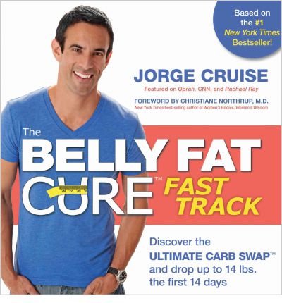 The Belly Fat Cure Fast Track: Discover the Ultimate Carb Swap and Drop Up to 1