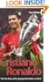 Cristiano Ronaldo: The True Story of the Greatest Footballer on Earth