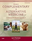 Mosby s Complementary and Alternative Medicine: A Research-Based Approach (Mosby s Complementary and Alternative Medicine)