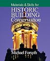 Materials and Skills for Historic Building Conservation: Materials and Skills v. 3 (Historic Building Conservation)