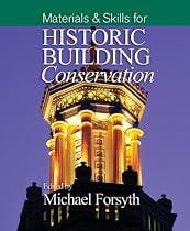 Materials and Skills for Historic Building Conservation: Materials and Skills v. 3 (Historic Building Conservation)