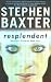 Resplendent: Destiny's Children Book Four (Gollancz S.F.)