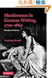 Murderesses in German Writing, 17201860: Heroines of Horror (Cambridge Studies in German)