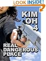 Kim Oh 4: Real Dangerous Place (The Kim Oh Thrillers)