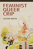 Feminist, Queer, Crip