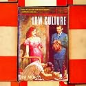 LOW CULTURE