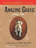 Amazing Gracie: A Dogs Tale