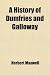 A History of Dumfries and Galloway