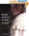 Beads, Buttons and Lace: 20 Romantic Knitting and Crochet Designs