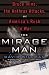 Image of The Mirage Man: Bruce Ivins, the Anthrax Attacks, and America's Rush to War
