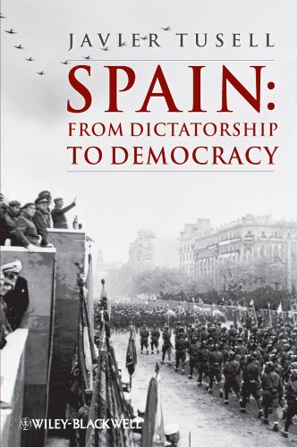 Spain: From Dictatorship to Democracy (A History of Spain)