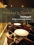 : Smoker's Guide Stuttgart: Die Top Locations für Raucher