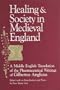 Healing and Society in Medieval England: A Middle English Translation of the Pharmaceutical Writings of Gilbertus Anglicus (History of Science and Medicine)