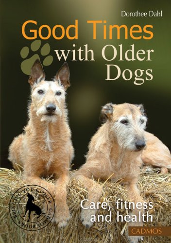 Good Times with Older Dogs: Care, Fitness and Health Reviews
