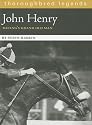 John Henry: Racing's Grand Old Man (Thoroughbred Legends (Unnumbered))