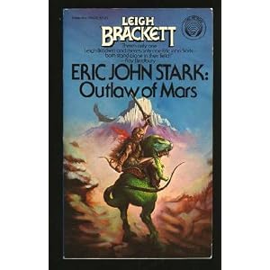 Eric John Stark: Outlaw of Mars by Leigh Brackett