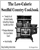 The Low-Calorie Soulful Country Cookbook