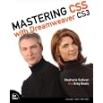Mastering CSS with Dreamweaver CS3 (Voices That Matter) by Stephanie Sullivan and Greg Rewis