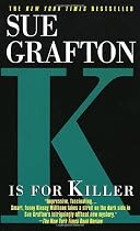 K Is for Killer (Kinsey Millhone Mysteries)