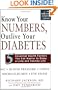 Know Your Numbers, Outlive Your Diabetes: 5 Essential Health Factors You Can Master to Enjoy a Long and Healthy Life (Marlowe Diabetes Library)