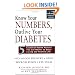 Know Your Numbers, Outlive Your Diabetes: 5 Essential Health Factors You Can Master to Enjoy a Long and Healthy Life (Marlowe Diabetes Library)