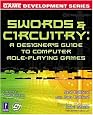 Swords & Circuitry: A Designer's Guide to Computer Role-Playing Games (Game Development)