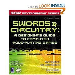 Swords & Circuitry: A Designer's Guide to Computer Role-Playing Games (Game Development)