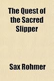 The Quest of the Sacred Slipper The Quest of the Sacred Slipper
