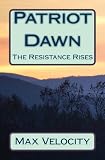 Patriot Dawn: The Resistance Rises