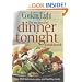 Cooking Light The Essential Dinner Tonight Cookbook: Over 350 delicious, easy, and healthy meals