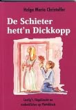 Produkt-Bild: De Schieter hett'n Dickkopp: Lustig't, fiegelinscht un nodenkliches up Plattd&uuml;tsch