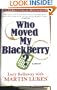 Who Moved My Blackberry?